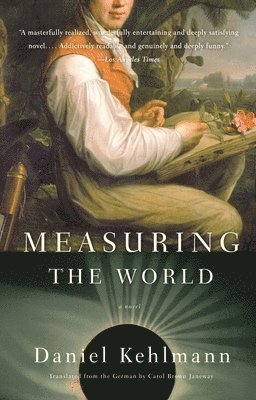 Daniel Kehlmann - Measuring the World, Häftad