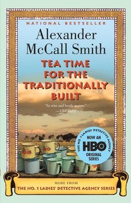 Alexander McCall Smith - Tea Time for the Traditionally Built, Häftad