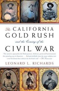 bokomslag California Gold Rush And The Coming Of The Civil War