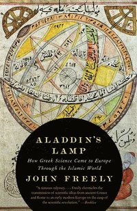 bokomslag Aladdin's Lamp: How Greek Science Came to Europe Through the Islamic World