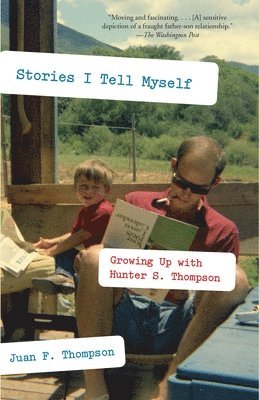 bokomslag Stories I Tell Myself: Growing Up with Hunter S. Thompson