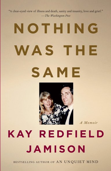 Kay Redfield Jamison - Nothing Was the Same, Häftad