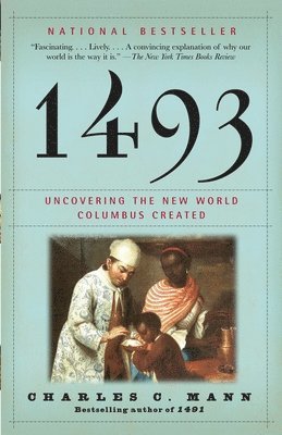 bokomslag 1493: Uncovering the New World Columbus Created