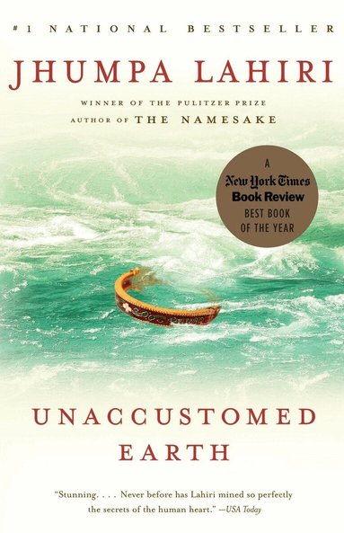 Jhumpa Lahiri - Unaccustomed Earth, Häftad
