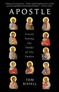 bokomslag Apostle: Travels Among the Tombs of the Twelve