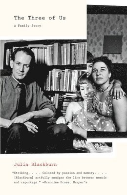 Julia Blackburn - The Three of Us: A Family Story, Häftad