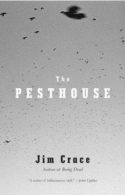 Jim Crace - The Pesthouse, Häftad