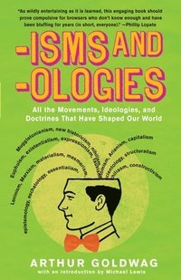 bokomslag 'Isms & 'Ologies: All the Movements, Ideologies and Doctrines That Have Shaped Our World