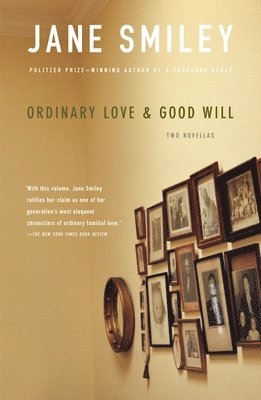 Jane Smiley - Ordinary Love & Good Will, Häftad