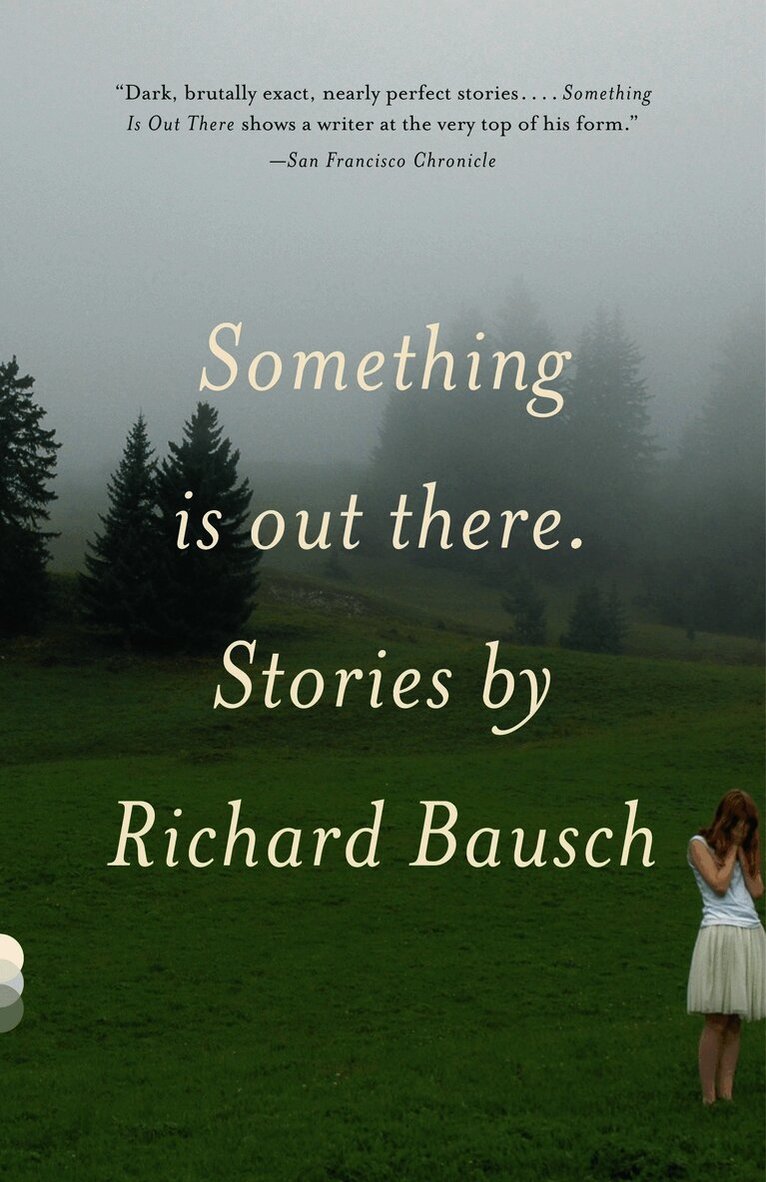 Richard Bausch - Something Is Out There, Häftad