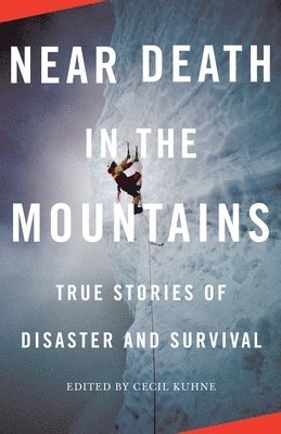 bokomslag Near Death in the Mountains: True Stories of Disaster and Survival