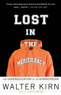 bokomslag Lost in the Meritocracy: The Undereducation of an Overachiever