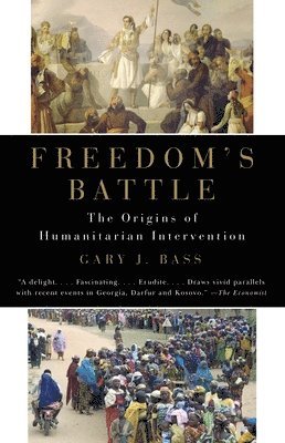 Freedom's Battle: The Origins of Humanitarian Intervention 1