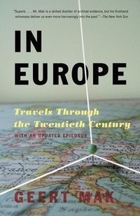 bokomslag In Europe: Travels Through the Twentieth Century