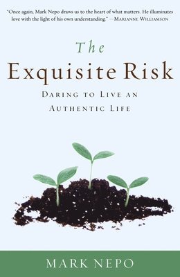 bokomslag The Exquisite Risk: Daring to Live an Authentic Life