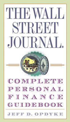 bokomslag The Wall Street Journal. Complete Personal Finance Guidebook