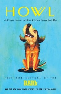 bokomslag Howl: A Collection of the Best Contemporary Dog Wit