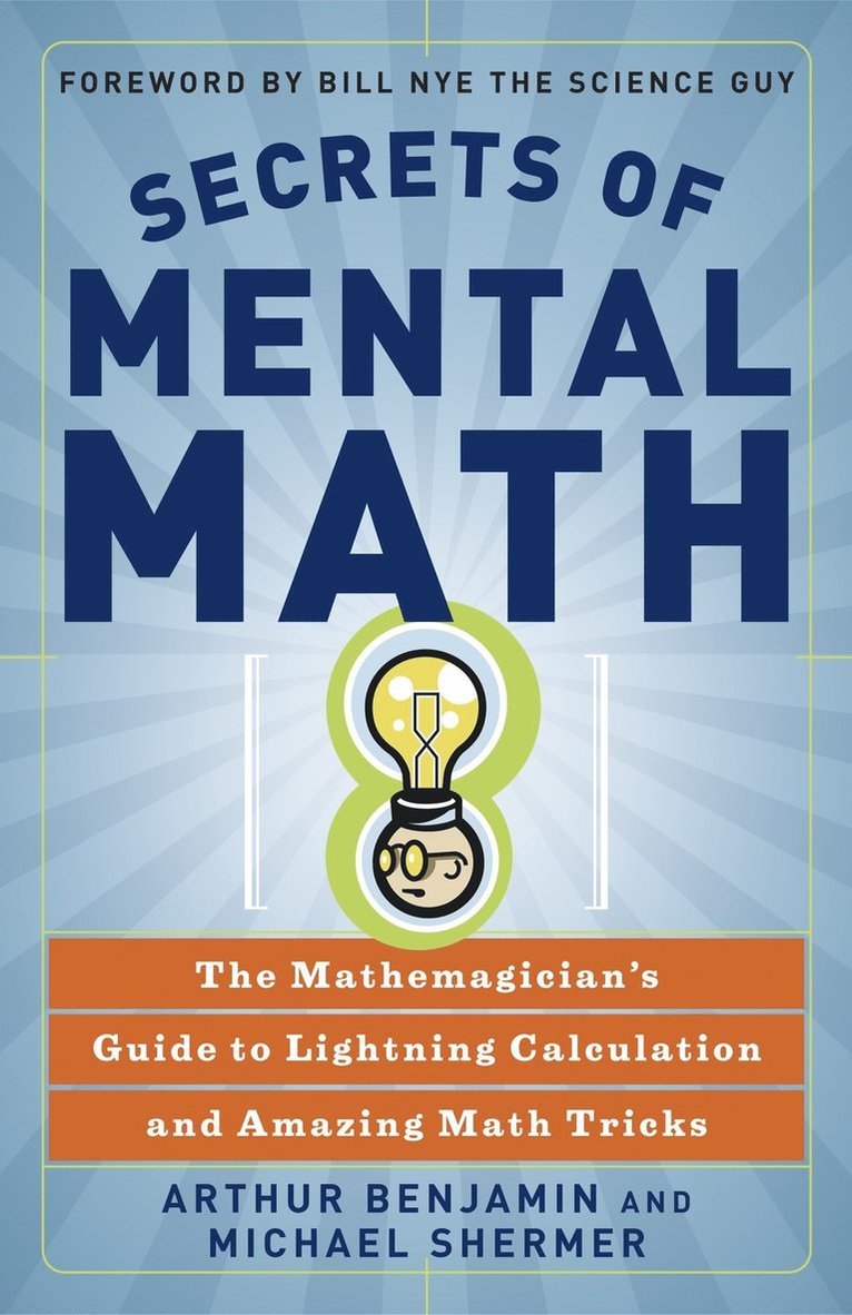 Arthur Benjamin, Michael Shermer - Secrets Of Mental Math, Häftad