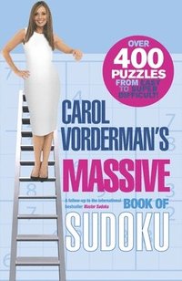 bokomslag Carol Vorderman's Massive Book of Sudoku: Over 400 Puzzles from Easy to Super Difficult!