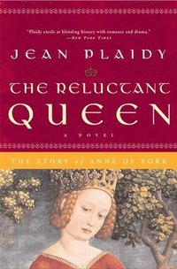bokomslag The Reluctant Queen: The Story of Anne of York
