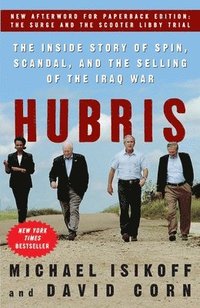bokomslag Hubris the Inside Story of Spin, Scandal & the Selling of the Iraq War