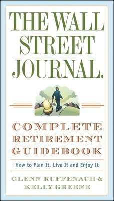 bokomslag The Wall Street Journal. Complete Retirement Guidebook