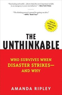 bokomslag The Unthinkable: Who Survives When Disaster Strikes - And Why