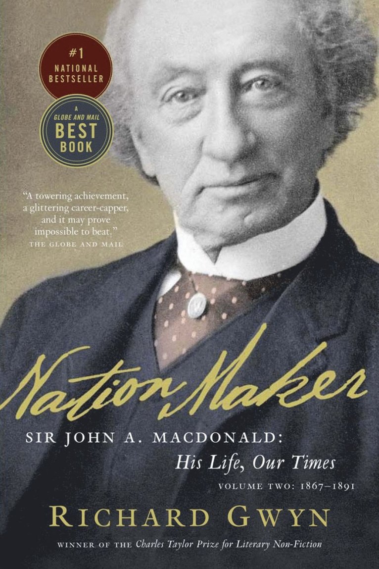 Richard J. Gwyn, Richard J Gwyn - Nation Maker, Häftad