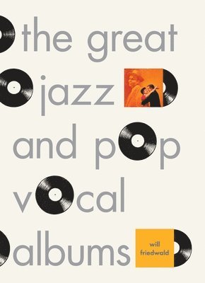 bokomslag The Great Jazz and Pop Vocal Albums