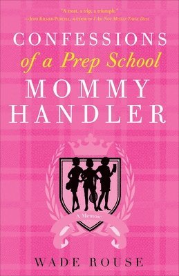 bokomslag Confessions of a Prep School Mommy Handler