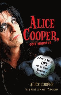 bokomslag Alice Cooper, Golf Monster