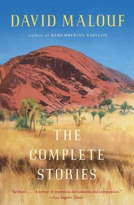 David Malouf - The Complete Stories, Häftad