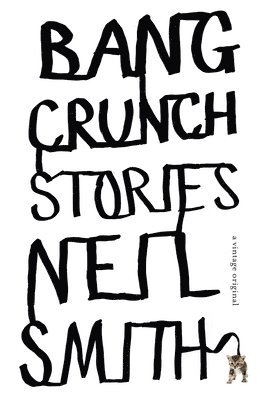 Neil Smith - Bang Crunch, Häftad