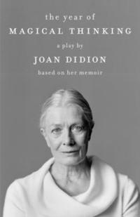 bokomslag The Year of Magical Thinking: A Play by Joan Didion Based on Her Memoir