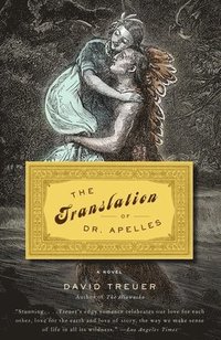 bokomslag The Translation of Dr. Apelles: A Love Story