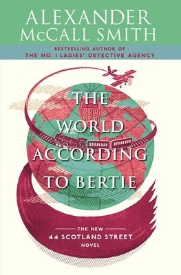 Alexander McCall Smith - The World According to Bertie: 44 Scotland Street Series (4), Häftad