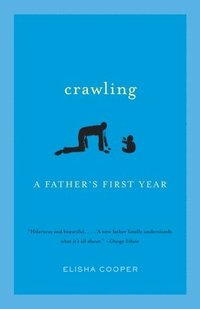 bokomslag Crawling: A Father's First Year