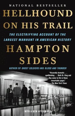 Hellhound on His Trail: The Electrifying Account of the Largest Manhunt in American History 1