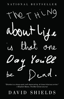 bokomslag The Thing About Life Is That One Day You'll Be Dead