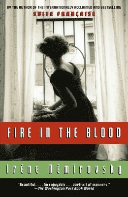 Irene Nemirovsky - Fire in the Blood, Häftad