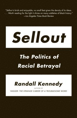 Sellout: The Politics of Racial Betrayal 1