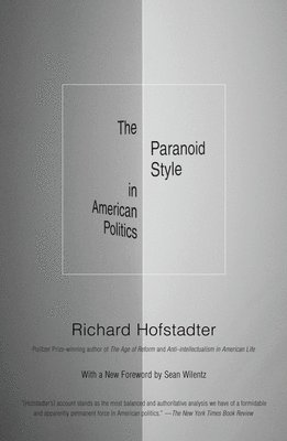 bokomslag The Paranoid Style in American Politics