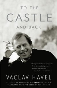 bokomslag To the Castle and Back: A Memoir