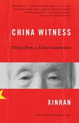 China Witness: Voices from a Silent Generation 1