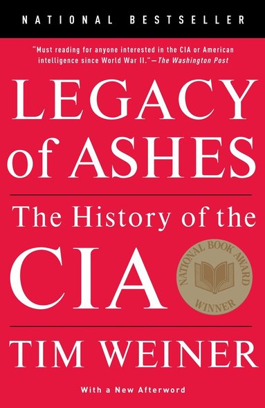 Tim Weiner - Legacy of Ashes (National Book Award Winner): The History of the CIA, Häftad