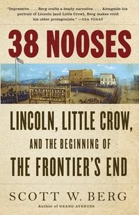 bokomslag 38 Nooses: Lincoln, Little Crow, and the Beginning of the Frontier's End