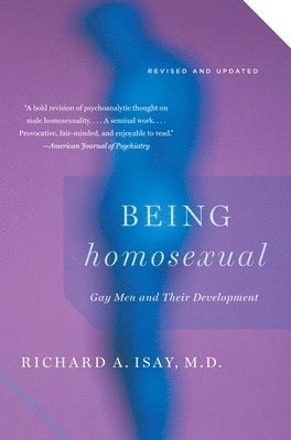 Being Homosexual: Gay Men and Their Development 1