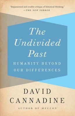 The Undivided Past: Humanity Beyond Our Differences 1