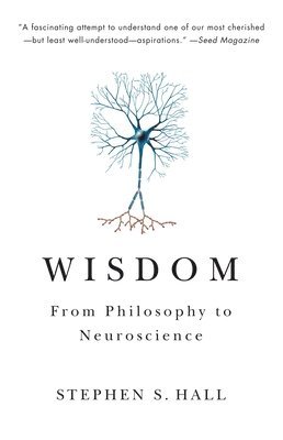 Wisdom: From Philosophy to Neuroscience 1