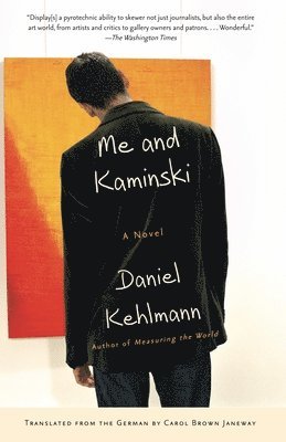 Daniel Kehlmann - Me and Kaminski, Häftad